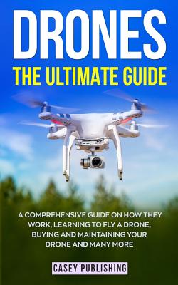 Drones: The Ultimate Guide Cover Image