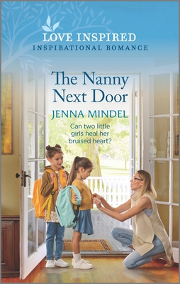 The Nanny Next Door: An Uplifting Inspirational Romance Cover Image