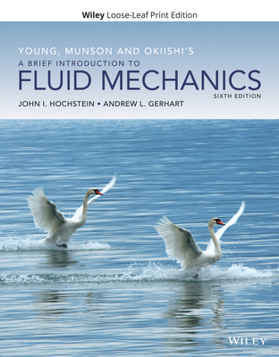 Young, Munson and Okiishi's a Brief Introduction to Fluid Mechanics