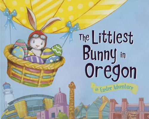 The Littlest Bunny in Oregon: An Easter Adventure