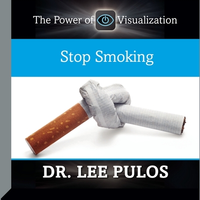 Stop Smoking By Lee Pulos, Lee Pulos, Lee Pulos (Read by) Cover Image
