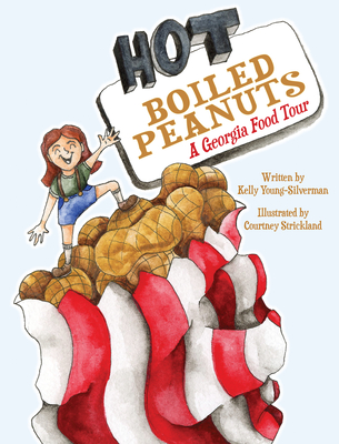 Hot Boiled Peanuts: A Georgia Food Tour (Pelican)