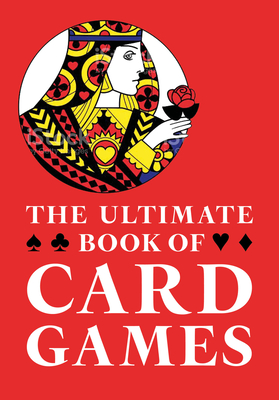 The Ultimate Book of Card Games By George F. Hervey Cover Image