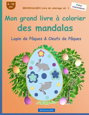 BROCKHAUSEN Livre de coloriage vol. 1 - Mon grand livre à colorier des mandalas: Lapin de Pâques & Oeufs de Pâques Cover Image