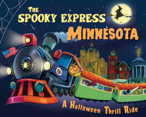 The Spooky Express Minnesota By Eric James, Marcin Piwowarski (Illustrator) Cover Image