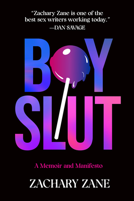Boyslut: A Memoir and Manifesto By Zachary Zane Cover Image