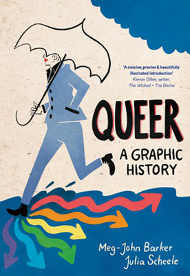 Queer: A Graphic History By Meg-John Barker, Jules Scheele (Illustrator) Cover Image