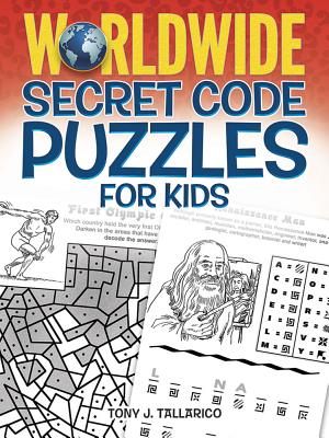 Worldwide Secret Code Puzzles for Kids By Tony J. Tallarico Cover Image