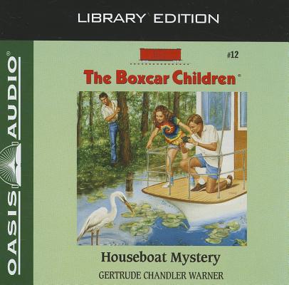 Houseboat Mystery (Library Edition) (The Boxcar Children Mysteries #12) By Gertrude Chandler Warner, Tim Gregory (Narrator) Cover Image