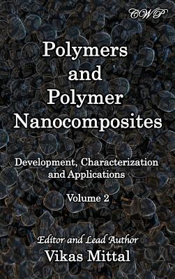 Polymers and Polymer Nanocomposites: Development, Characterization and Applications (Volume 2) (Polymer Science) Cover Image