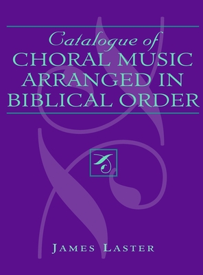 Catalogue of Choral Music Arranged in Biblical Order Cover Image