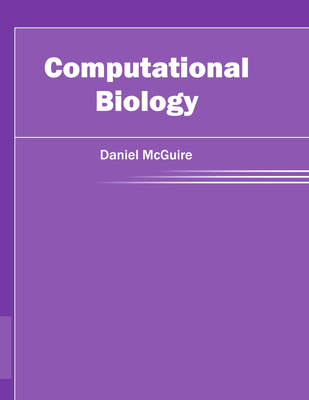 Computational Biology By Daniel McGuire (Editor) Cover Image