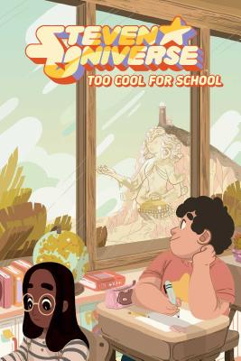 Steven Universe Original Graphic Novel: Too Cool for School Cover Image