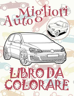 ✌ Migliori Auto ✎ Album da Colorare ✎ Libro da Colorare ✍ Libri da Colorare: ✎ Best Cars Coloring Book Coloring Book 8 Y Cover Image