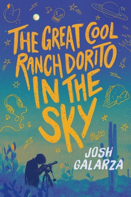 The Great Cool Ranch Dorito in the Sky By Josh Galarza Cover Image