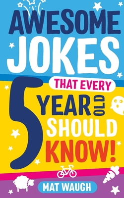 Awesome Jokes That Every 5 Year Old Should Know! Cover Image