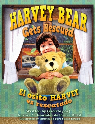 Harvey Bear Gets Rescued By Aurora Margarita González de Freire, Krupp Susan (Illustrator) Cover Image