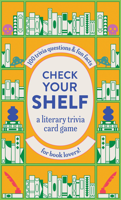 Check Your Shelf: A Literary Trivia Card Game Cover Image