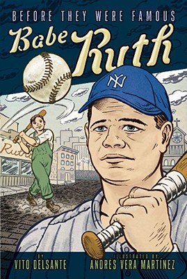 Babe Ruth (Before They Were Famous) Cover Image