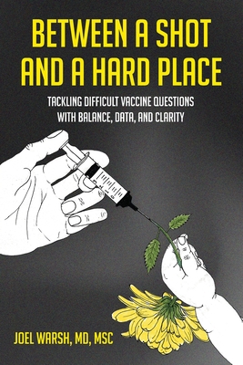 Between a Shot and a Hard Place By Joel Warsh Cover Image