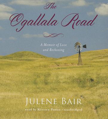 The Ogallala Road: A Memoir of Love and Reckoning Cover Image
