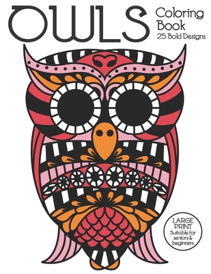 Coloring Book for Adults: Amazing Owls: Owls Coloring Book with