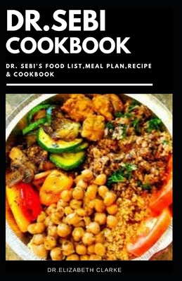 Dr Sebi Cookbook Complete Dr Sebi Approved Diet Recipes And Cookbook Guidelines For Healthy Living Paperback Books On The Square