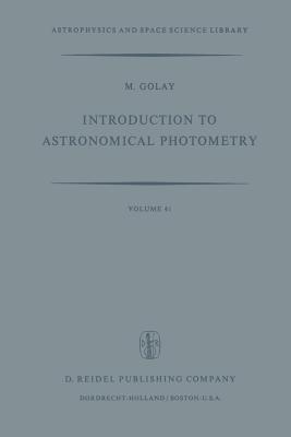 Introduction to Astronomical Photometry (Astrophysics and Space Science Library #41) Cover Image