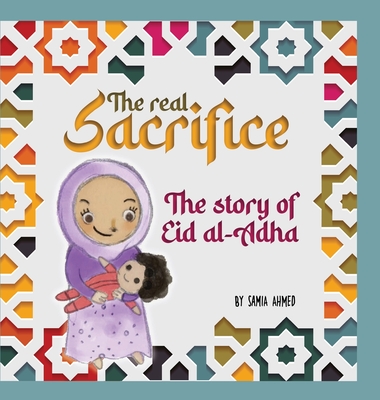 The Real Sacrifice: The Story of Eid al-Adha Cover Image