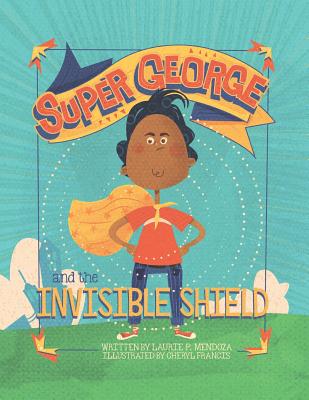 Super George and the Invisible Shield Cover Image