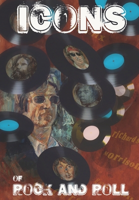 Orbit: Icons of Rock and Roll: Volume #1: Paul McCartney, John Lennon, Kieth Richards, Jimi Hendix, Jim Morrison Cover Image