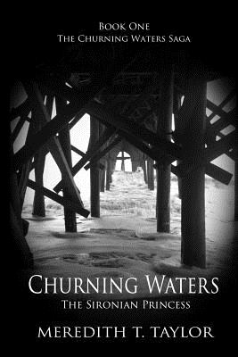 Churning Waters: The Sironian Princess (Churning Waters Saga #1)