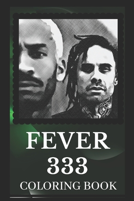 Fever 333 Coloring Book: Explore The World of the Great Fever 333 Cover Image