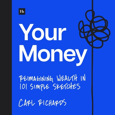 Your Money: Reimagining Wealth in 101 Simple Sketches By Carl Richards Cover Image