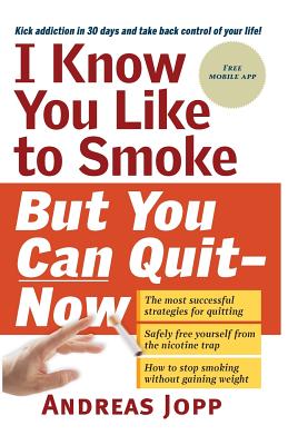 I know you like to smoke but you can quit now By Andreas Jopp Cover Image