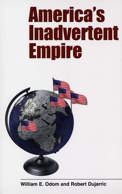Cover for America’s Inadvertent Empire