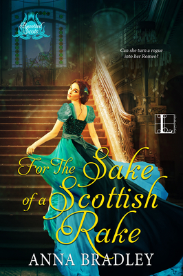 For the Sake of a Scottish Rake: A Friends to Lovers Highlander Romance (Besotted Scots #3)