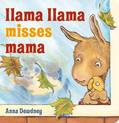 Llama Llama Misses Mama By Anna Dewdney Cover Image