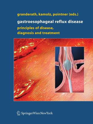 Gastroesophageal Reflux Disease: Principles of Disease, Diagnosis, and Treatment Cover Image