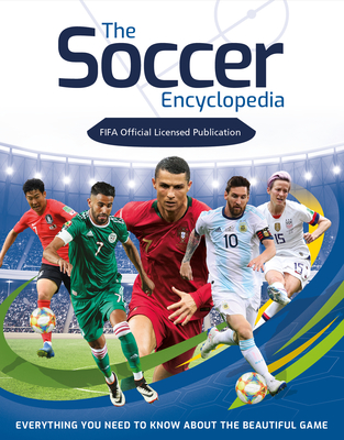Fifa Soccer Encyclopedia: Everything You Need to Know about the Beautiful Game By Emily Stead Cover Image