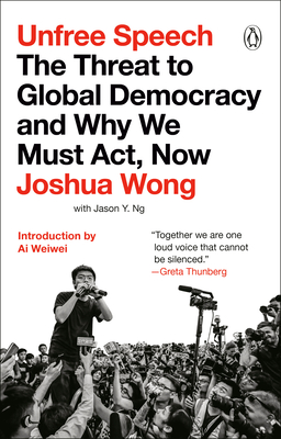Unfree Speech: The Threat to Global Democracy and Why We Must Act, Now Cover Image