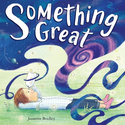 Something Great By Jeanette Bradley Cover Image
