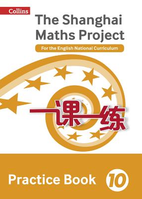 Shanghai Maths – The Shanghai Maths Project Practice Book Year 10: For the English National Curriculum By Lianghuo Fan (Editor) Cover Image