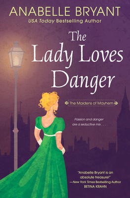 The Lady Loves Danger By Anabelle Bryant Cover Image