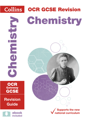 Collins OGR GCSE Revision: Chemistry: OCR Gateway GCSE: Revision Guide Cover Image