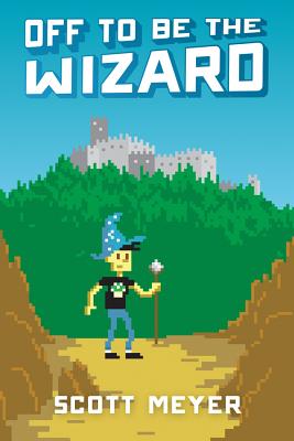 Off to Be the Wizard (Magic 2.0 #1)