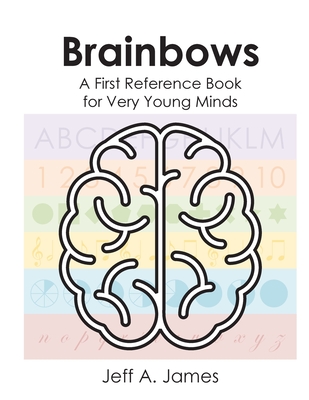 Brainbows: A First Reference Book for Very Young Minds Cover Image