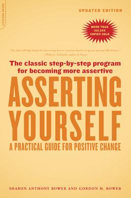 Asserting Yourself-Updated Edition: A Practical Guide For Positive Change Cover Image