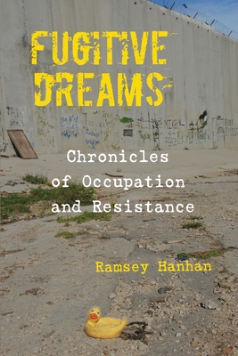 Fugitive Dreams By Ramsey Hanhan Cover Image