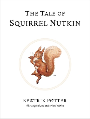 The Tale of Squirrel Nutkin (Peter Rabbit #2)